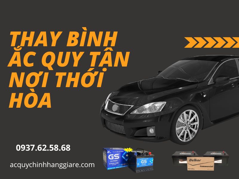 Dịch Vụ Thay Bình Ắc Quy Tận Nơi Thới Hòa